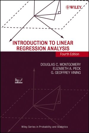 Buchcover Introduction to Linear Regression Analysis | Douglas C. Montgomery | EAN 9780471754954 | ISBN 0-471-75495-1 | ISBN 978-0-471-75495-4