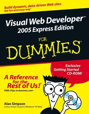 Buchcover Visual Web Developer 2005 Express Edition For Dummies | Alan Simpson | EAN 9780471783411 | ISBN 0-471-78341-2 | ISBN 978-0-471-78341-1