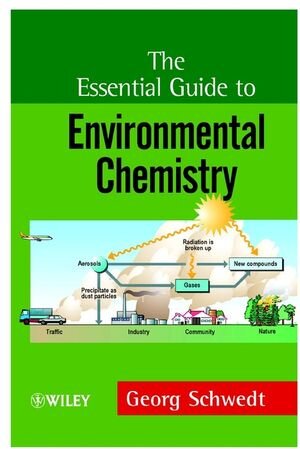 Buchcover The Essential Guide to Environmental Chemistry | Georg Schwedt | EAN 9780471899549 | ISBN 0-471-89954-2 | ISBN 978-0-471-89954-9