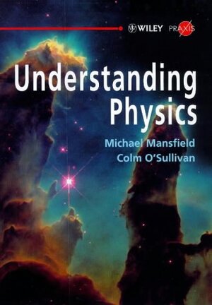 Buchcover Understanding Physics | Michael Mansfield | EAN 9780471975533 | ISBN 0-471-97553-2 | ISBN 978-0-471-97553-3