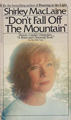 Buchcover Don't Fall Off the Mountain | MacLaine, Shirley | EAN 9780553252347 | ISBN 0-553-25234-8 | ISBN 978-0-553-25234-7