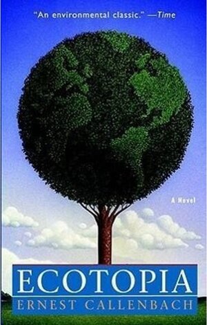 Buchcover Ecotopia. Ernest Callenbach | Ernest Callenbach | EAN 9780553348477 | ISBN 0-553-34847-7 | ISBN 978-0-553-34847-7