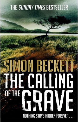 Buchcover The Calling of the Grave. Simon Beckett | Simon Beckett | EAN 9780553820652 | ISBN 0-553-82065-6 | ISBN 978-0-553-82065-2