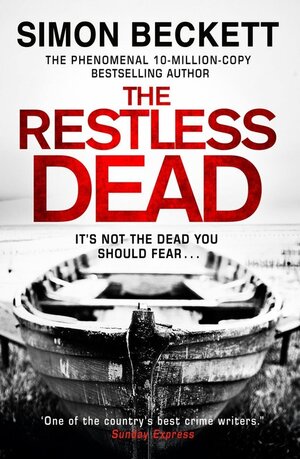 Buchcover The Restless Dead. Simon Beckett | Simon Beckett | EAN 9780553820669 | ISBN 0-553-82066-4 | ISBN 978-0-553-82066-9