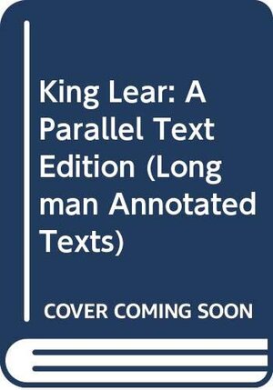 Buchcover King Lear: A Parallel Text Edition (Longman Annotated Texts) | Shakespeare, William | EAN 9780582040526 | ISBN 0-582-04052-3 | ISBN 978-0-582-04052-6