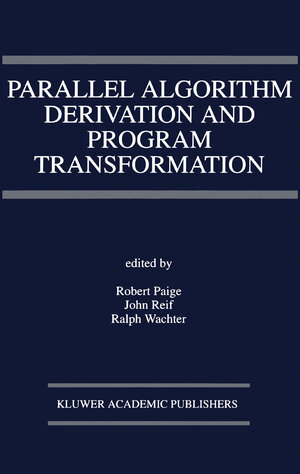Buchcover Parallel Algorithm Derivation and Program Transformation | EAN 9780585273303 | ISBN 0-585-27330-8 | ISBN 978-0-585-27330-3