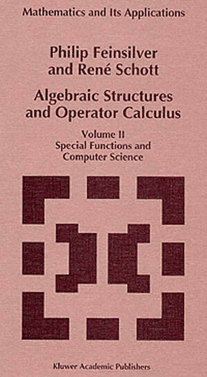 Buchcover Algebraic Structures and Operator Calculus | P. Feinsilver | EAN 9780585280035 | ISBN 0-585-28003-7 | ISBN 978-0-585-28003-5