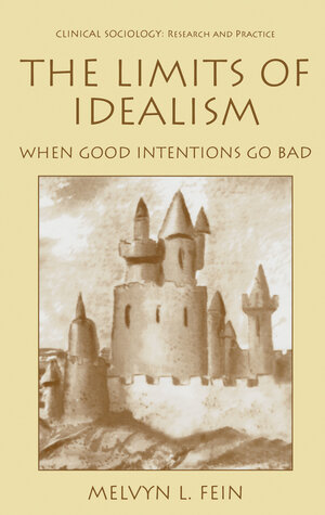 Buchcover The Limits of Idealism | Melvyn L. Fein | EAN 9780585296012 | ISBN 0-585-29601-4 | ISBN 978-0-585-29601-2