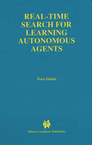 Buchcover Real-Time Search for Learning Autonomous Agents | Toru Ishida | EAN 9780585345079 | ISBN 0-585-34507-4 | ISBN 978-0-585-34507-9