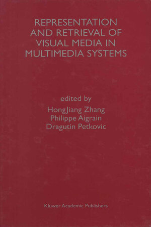 Buchcover Representation and Retrieval of Visual Media in Multimedia Systems | EAN 9780585345499 | ISBN 0-585-34549-X | ISBN 978-0-585-34549-9