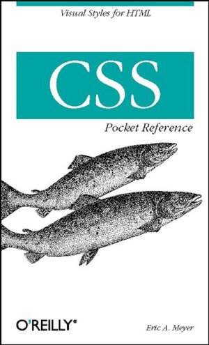 Buchcover CSS Pocket Reference | Eric A Meyer | EAN 9780596001209 | ISBN 0-596-00120-7 | ISBN 978-0-596-00120-9