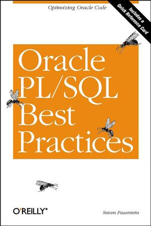 Buchcover Oracle PL/SQL Best Practices | Steven Feuerstein | EAN 9780596001216 | ISBN 0-596-00121-5 | ISBN 978-0-596-00121-6