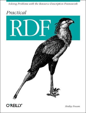 Buchcover Practical RDF | Shelley Powers | EAN 9780596002633 | ISBN 0-596-00263-7 | ISBN 978-0-596-00263-3