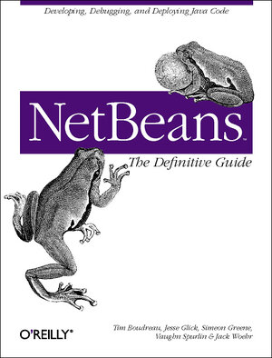 Buchcover NetBeans: The Definitive Guide | Tim Boudreau, Jesse Glick, Simeon Greeene, Vaughn Spurlin & Jack J. Woehr | EAN 9780596002800 | ISBN 0-596-00280-7 | ISBN 978-0-596-00280-0