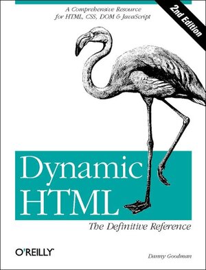 Buchcover Dynamic HTML: The Definitive Guide | Danny Goodman | EAN 9780596003166 | ISBN 0-596-00316-1 | ISBN 978-0-596-00316-6