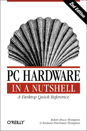Buchcover PC Hardware in a Nutshell | Robert B Thompson | EAN 9780596003531 | ISBN 0-596-00353-6 | ISBN 978-0-596-00353-1