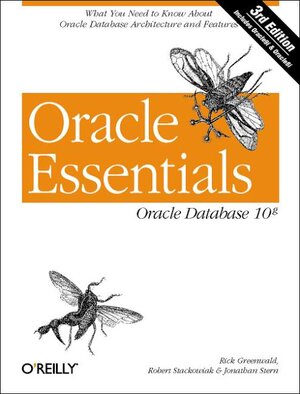 Buchcover Oracle Essentials, 3rd Edition: Oracle 10g | Rick Greenwald | EAN 9780596005856 | ISBN 0-596-00585-7 | ISBN 978-0-596-00585-6