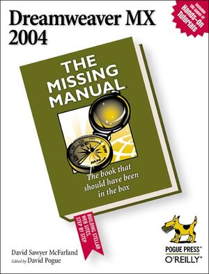 Buchcover Dreamweaver MX 2004: The Missing Manual | David Sawyer McFarland | EAN 9780596006310 | ISBN 0-596-00631-4 | ISBN 978-0-596-00631-0