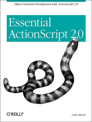 Buchcover Essential ActionScript 2.0 | Colin Moock | EAN 9780596006525 | ISBN 0-596-00652-7 | ISBN 978-0-596-00652-5