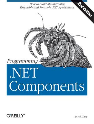 Buchcover Programming .NET Components | Juval Lowy | EAN 9780596007621 | ISBN 0-596-00762-0 | ISBN 978-0-596-00762-1