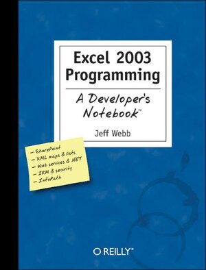 Buchcover Excel 2003 Programming: A Developer´s Notebook | Jeff Webb | EAN 9780596007676 | ISBN 0-596-00767-1 | ISBN 978-0-596-00767-6