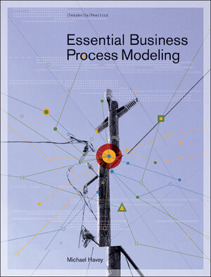 Buchcover Essential Business Process Modeling | Michael Havey | EAN 9780596008437 | ISBN 0-596-00843-0 | ISBN 978-0-596-00843-7