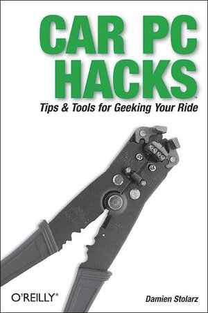 Buchcover Car PC Hacks | Damien Stolarz | EAN 9780596008710 | ISBN 0-596-00871-6 | ISBN 978-0-596-00871-0