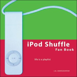 Buchcover iPod Shuffle Fan Book | Jude Biersdorfer | EAN 9780596100704 | ISBN 0-596-10070-1 | ISBN 978-0-596-10070-4