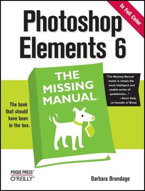 Buchcover Photoshop Elements 6: The Missing Manual | Barbara Brundage | EAN 9780596514440 | ISBN 0-596-51444-1 | ISBN 978-0-596-51444-0
