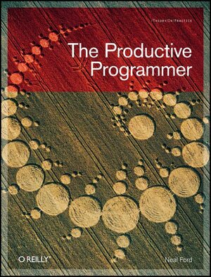 Buchcover The Productive Programmer | Neal Ford | EAN 9780596519780 | ISBN 0-596-51978-8 | ISBN 978-0-596-51978-0
