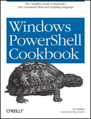 Buchcover Windows PowerShell Cookbook | Lee Holmes | EAN 9780596528492 | ISBN 0-596-52849-3 | ISBN 978-0-596-52849-2