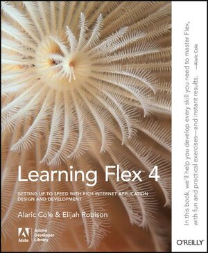Buchcover Learning Flex 4 | Alaric Cole | EAN 9780596805630 | ISBN 0-596-80563-2 | ISBN 978-0-596-80563-0