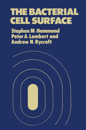 Buchcover The Bacterial Cell Surface | S.M. Hammond | EAN 9780709912675 | ISBN 0-7099-1267-6 | ISBN 978-0-7099-1267-5