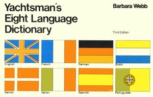 Buchcover Yachtsman's Eight Language Dictionary | Webb, Barbara | EAN 9780713634808 | ISBN 0-7136-3480-4 | ISBN 978-0-7136-3480-8