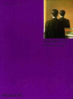 Buchcover Magritte | Richard Calvocoressi | EAN 9780714827605 | ISBN 0-7148-2760-6 | ISBN 978-0-7148-2760-5