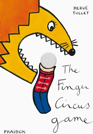 Buchcover The Finger Circus Game | Hervé Tullet | EAN 9780714865317 | ISBN 0-7148-6531-1 | ISBN 978-0-7148-6531-7