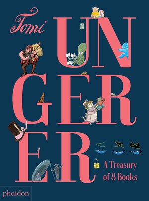 Buchcover Tomi Ungerer: A Treasury of 8 Books | Tomi Ungerer | EAN 9780714872858 | ISBN 0-7148-7285-7 | ISBN 978-0-7148-7285-8