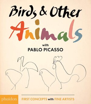 Buchcover Birds & Other Animals: with Pablo Picasso | Pablo Picasso | EAN 9780714874128 | ISBN 0-7148-7412-4 | ISBN 978-0-7148-7412-8