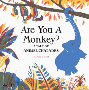 Buchcover Are You A Monkey? | Marine Rivoal | EAN 9780714874173 | ISBN 0-7148-7417-5 | ISBN 978-0-7148-7417-3