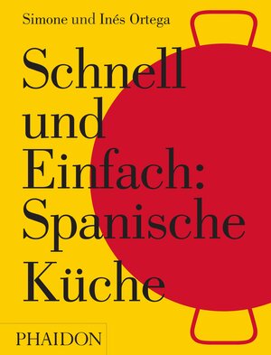 Buchcover Schnell und Einfach: Spanische Küche | Simone Ortega | EAN 9780714874920 | ISBN 0-7148-7492-2 | ISBN 978-0-7148-7492-0