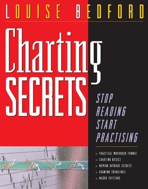 Buchcover Charting Secrets: Stop Reading Start Practicing | Bedford, Louise | EAN 9780731400843 | ISBN 0-7314-0084-4 | ISBN 978-0-7314-0084-3