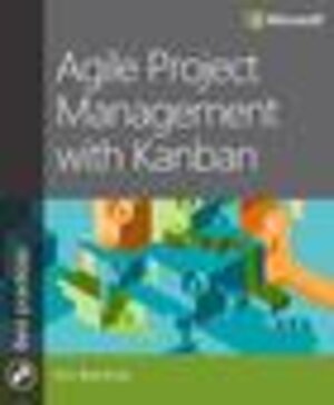 Buchcover Agile Project Management with Kanban  | EAN 9780735698994 | ISBN 0-7356-9899-6 | ISBN 978-0-7356-9899-4