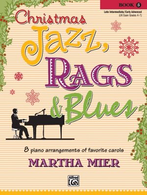 Buchcover Christmas Jazz, Rags & Blues, Book 5 | Martha Mier | EAN 9780739073544 | ISBN 0-7390-7354-0 | ISBN 978-0-7390-7354-4