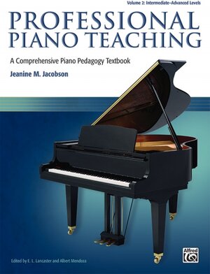 Buchcover Professional Piano Teaching, Volume 2 | Jeanine M. Jacobson | EAN 9780739081693 | ISBN 0-7390-8169-1 | ISBN 978-0-7390-8169-3