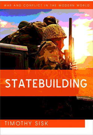 Buchcover Statebuilding | Timothy Sisk | EAN 9780745663555 | ISBN 0-7456-6355-9 | ISBN 978-0-7456-6355-5