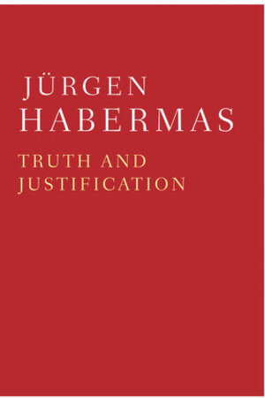 Buchcover Truth and Justification | Jürgen Habermas | EAN 9780745692586 | ISBN 0-7456-9258-3 | ISBN 978-0-7456-9258-6