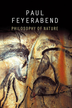 Buchcover Philosophy of Nature | Paul K. Feyerabend | EAN 9780745694764 | ISBN 0-7456-9476-4 | ISBN 978-0-7456-9476-4