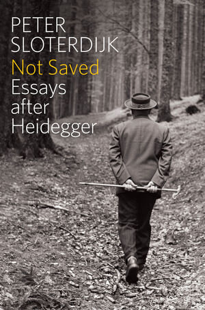 Buchcover Not Saved | Peter Sloterdijk | EAN 9780745696980 | ISBN 0-7456-9698-8 | ISBN 978-0-7456-9698-0