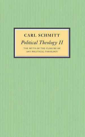 Buchcover Political Theology II | Carl Schmitt | EAN 9780745697109 | ISBN 0-7456-9710-0 | ISBN 978-0-7456-9710-9