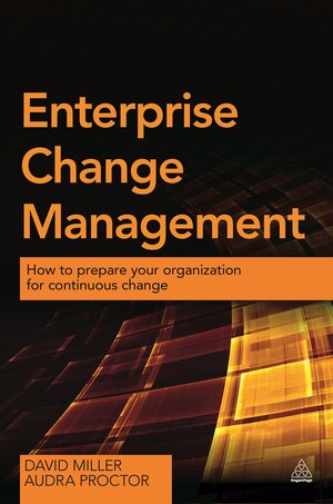 Buchcover Enterprise Change Management | David Miller | EAN 9780749473013 | ISBN 0-7494-7301-0 | ISBN 978-0-7494-7301-3